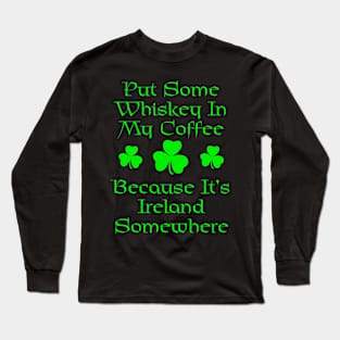 It's Ireland Somewhere Long Sleeve T-Shirt